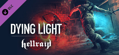 Dying Light Hellraid Free Download PC Game