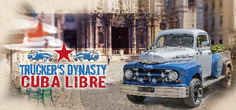 Trucker’s Dynasty Cuba Libre Free Download PC Game