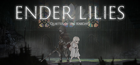 ENDER LILIES: Quietus Of The Knights Free Download (v0.6.0)