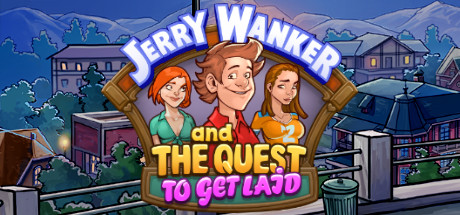 Jerry Wanker and the Quest to get Laid Free Download PC Game