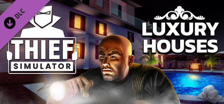 Thief Simulator Luxury Houses DLC Free Download PC Game