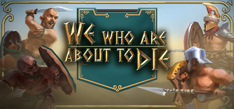 We Who Are About To Die Enhanced Edition Free Download PC Game